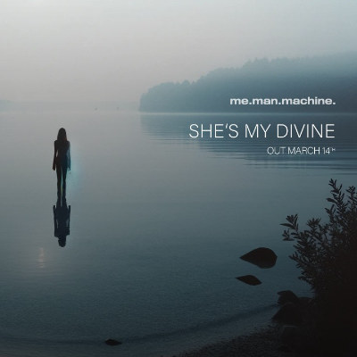 «She's My Divine» von me.man.machine